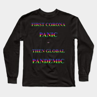 Corona Slogan - First Corona Panic Long Sleeve T-Shirt